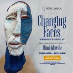 30 Apr. – 25 Jun. 2021, Changing Faces – Abuja
