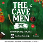 31 Jul. 2021, The Cavemen Live – Abuja