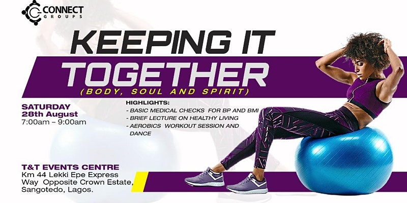 KEEPING IT TOGETHER (BODY, SOUL& SPIRIT)