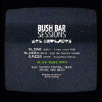 12 Mar. 2022, Bush Bar Sessions