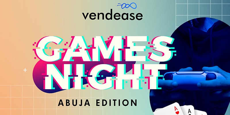 Vendease Abuja Games Night