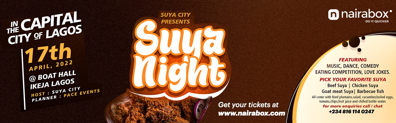 SUYA NIGHT LIKE NO OTHER