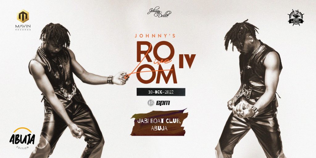 10 Dec, 2022. Johnny’s Room Live – Abuja