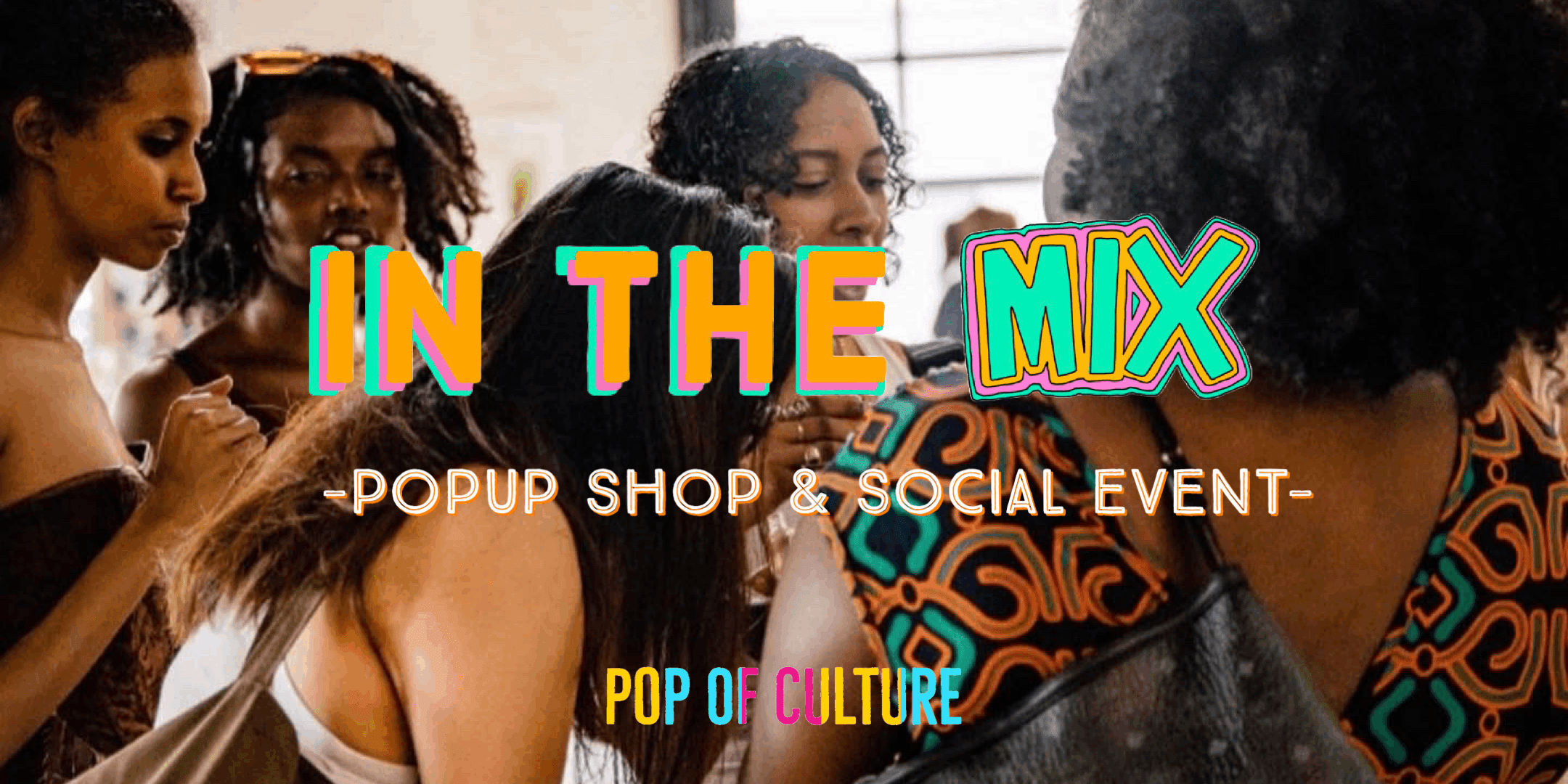 In The Mix Popup Shop & Social Event