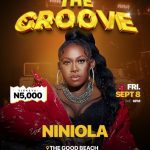 08 Sep. 2023, The Groove with Niniola