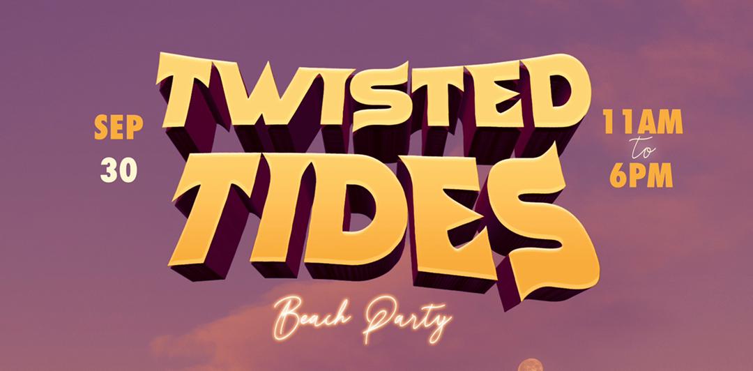 Twisted Tides Beach Party