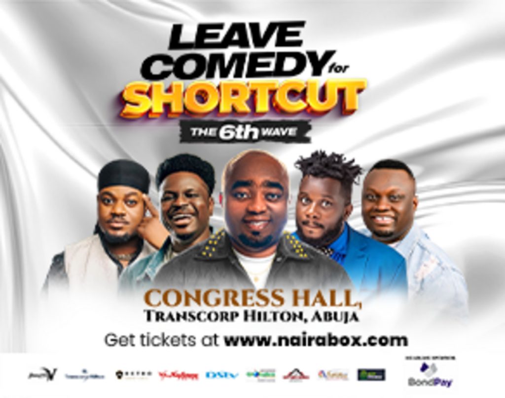 30 Nov. 2024,  Leave Comedy for Shortcut – Abuja