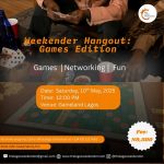 10 May 2025, Weekender Hangout: Games Edition – Games , Networking and Fun