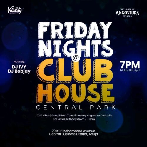 08 Apr. 2022, Friday Nights at Club House Central Park – Abuja