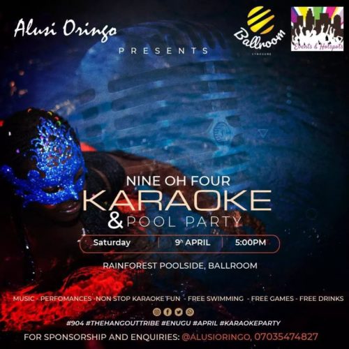 09 Apr. 2022, Nine Oh Four Karaoke & Pool Party – Enugu