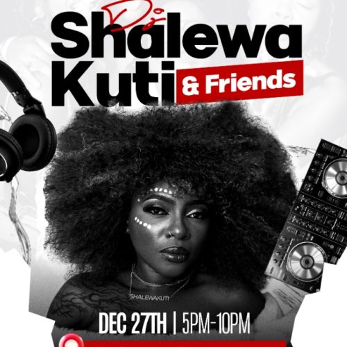 A Night With DJ Shalewa Kuti And Friends