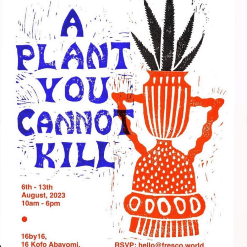 06 – 13 Aug. 2023, A Plant You Cannot Kill