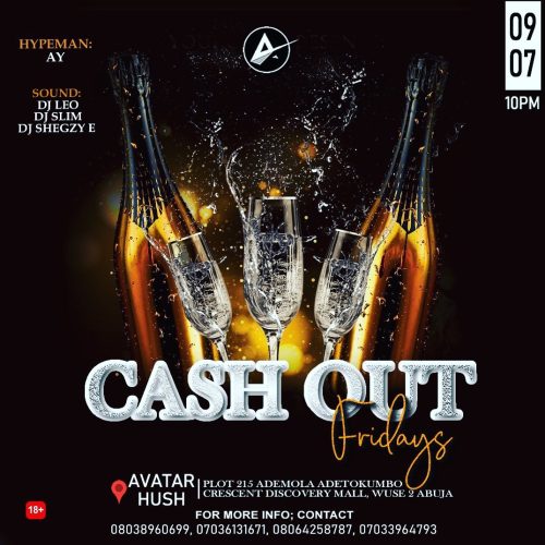 09 Jul. 2021, Cash Out Fridays – Abuja