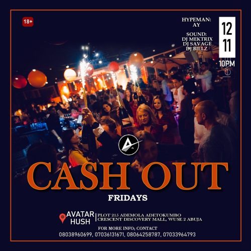 12 Nov. 2021, Cash Out Fridays – Abuja