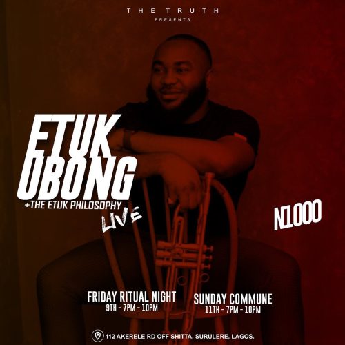 09 & 11 Jul. 2021, Etuk Ubong + The Etuk Philosophy