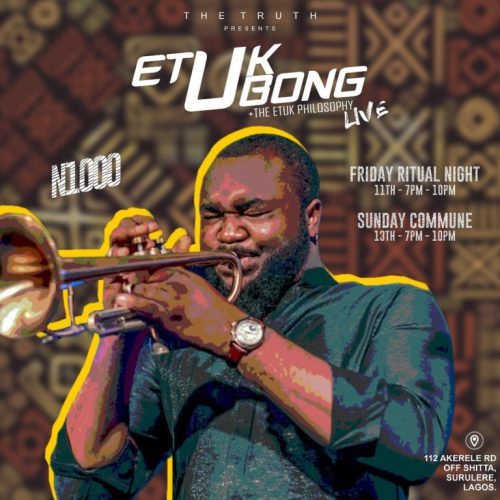 11 & 13 Jun. 2021, Etuk Ubong + The Etuk Philosophy Live