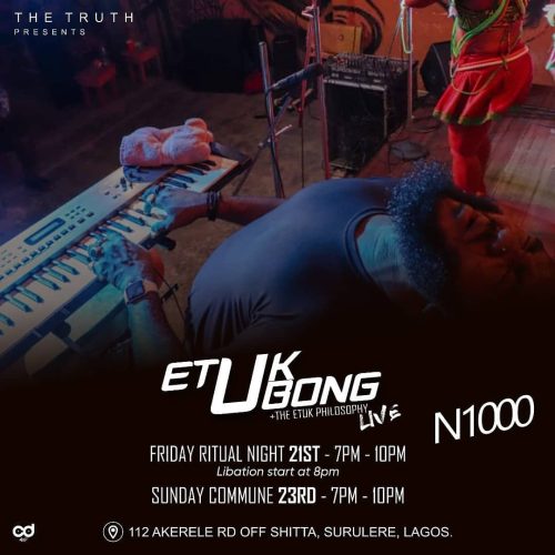 21 & 23 May 2021, Etuk Ubong + The Etuk Philosophy