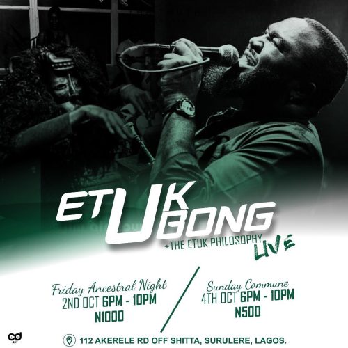 02 & 04 Oct. 2020, Etuk Ubong + the Etuk Philosophy Live