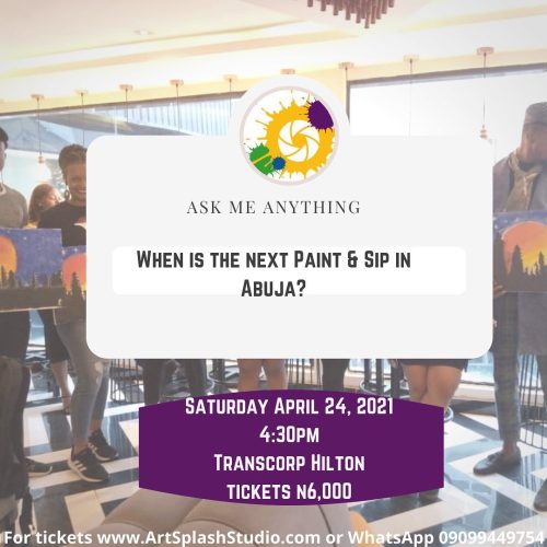 24 Apr. 2021, Paint & Sip – Abuja