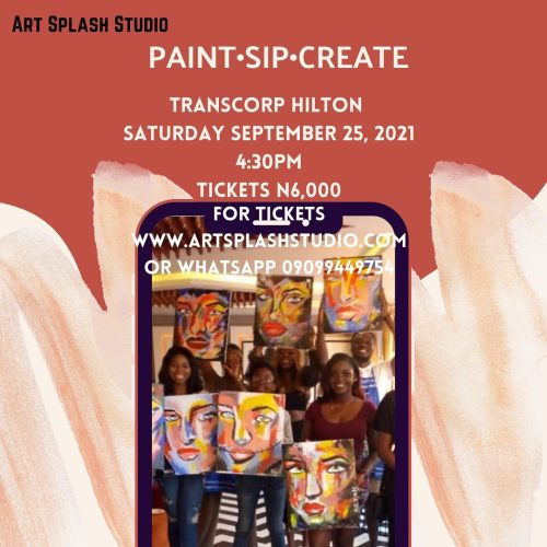 25 Sep. 2021, Paint. Sip. Create – Abuja