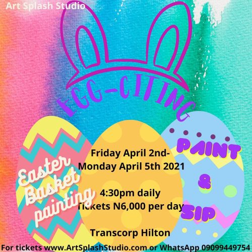 02 – 05 Apr. 2021, Paint & Sip – Easter Basket Painting – Abuja