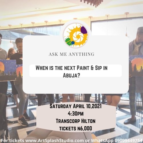 10 Apr. 2021, Paint & Sip – Abuja