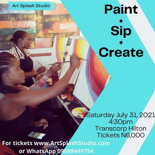 31 Jul. 2021, Paint. Sip. Create – Abuja