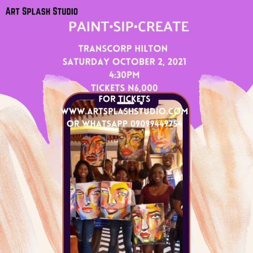 02 Oct. 2021, Paint. Sip. Create – Abuja