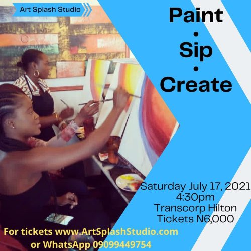 17 Jul. 2021, Paint. Sip. Create – Abuja