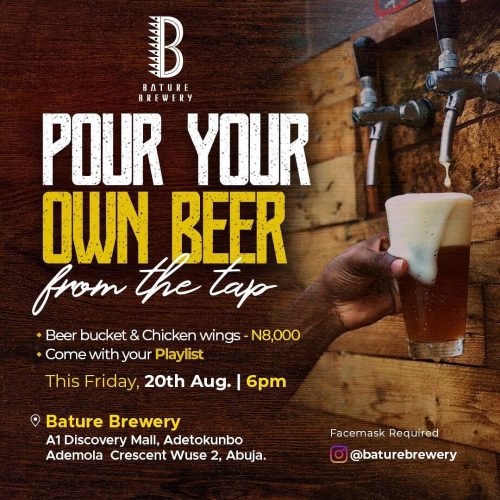 20 Aug. 2021, Pour Your Own Beer From The Tap – Abuja