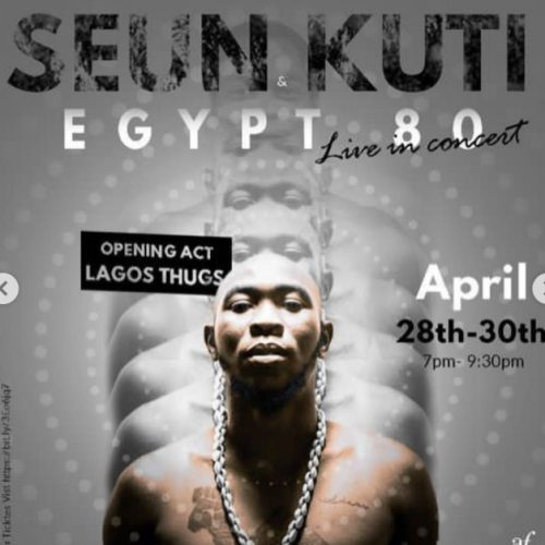 28 – 30 Apr. 2022, Seun Kuti & The Egypt 80 Live in Concert