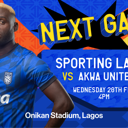 28 Feb. 2024, Next Game Sporting Lagos Vs Akwa United