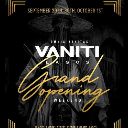 29 Sep. – 01 Oct. 2023, Vaniti Lagos Grand Opening Weekend