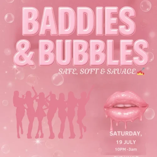 19 Jul. 2025, Baddies & Bubbles