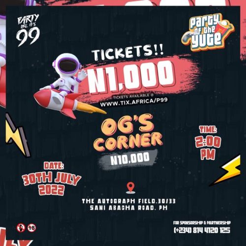 30 Jul. 2022, Party Like It’s 99 2.0 – Port Harcourt