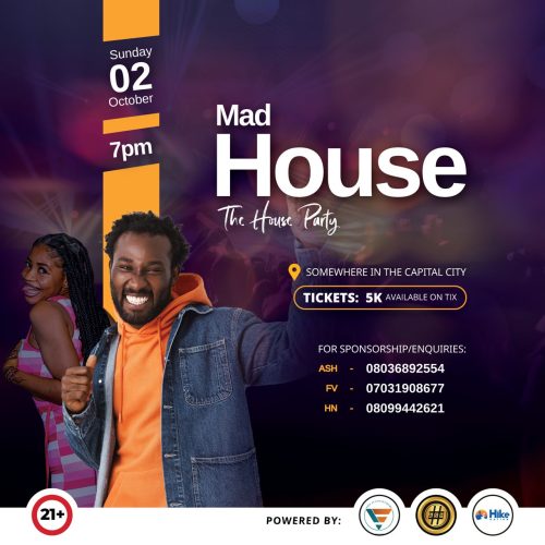 02 Oct. 2022, Mad House – Abuja