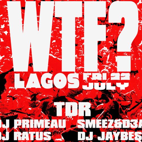 22 Jul. 2022, WTF Lagos