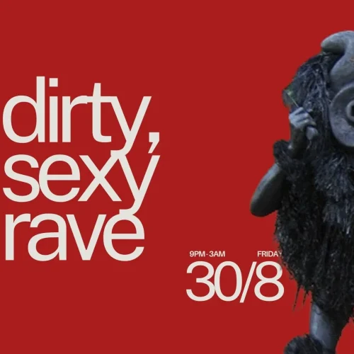 30 Aug. 2024, Dirty, Sexy Rave