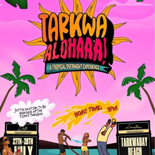 27 – 28 July. 2024, Tarkwa Alohaaaa- A Trophical Overnight Experience