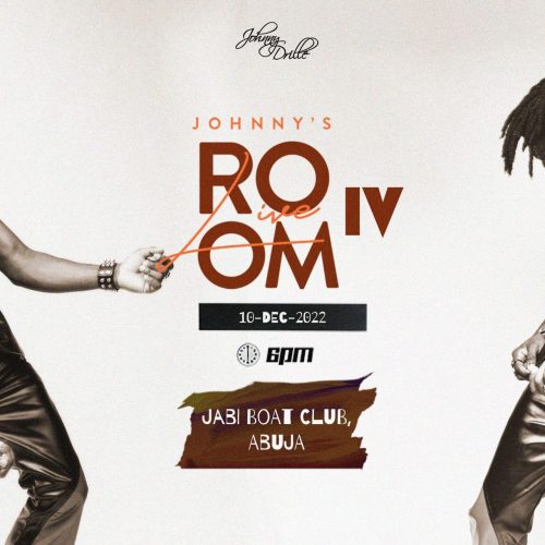 10 Dec, 2022. Johnny’s Room Live – Abuja