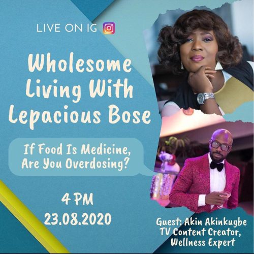 23 Aug. 2020, Wholesome Living with Lepacious Bose – If Food Is Medicine, Are You Overdosing?