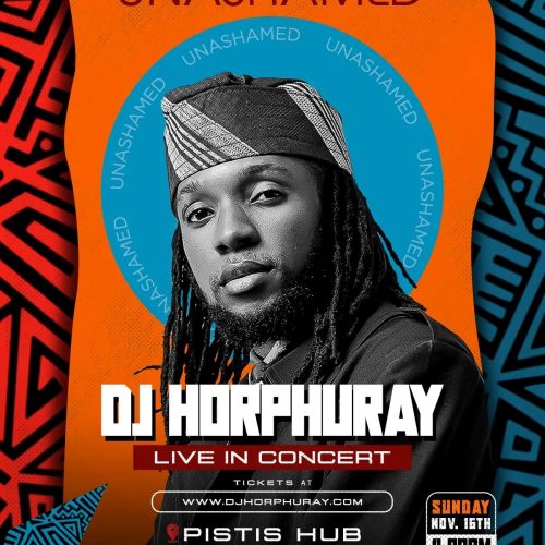 16 Nov. 2025, Unashamed: DJ Horphuray Live In Concert